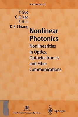 Nonlinear Photonics: Nonlinearities in Optics, Optoelectronics and Fiber Communications