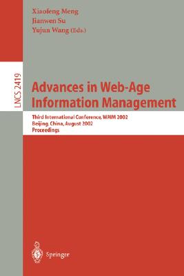 Advances in Web-Age Information Management: Third International Conference, Waim 2002, Beijing, China, August 11-13, 2002. Proceedings