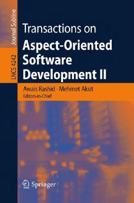 Transactions on Aspect-Oriented Software Development II: Focus: Aop Systems, Software and Middleware