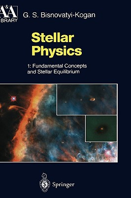 Stellar Physics: 1: Fundamental Concepts and Stellar Equilibrium