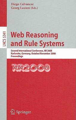 Web Reasoning and Rule Systems: Second International Conference, RR 2008, Karlsruhe, Germany, October 31 - November 1, 2008. Proceedings
