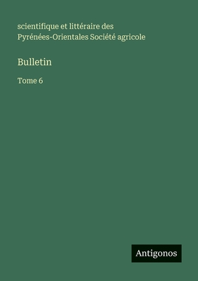 Bulletin: Tome 6