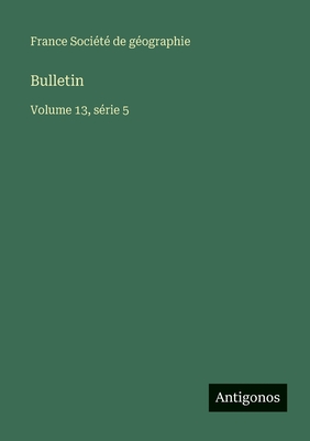 Bulletin: Volume 13, série 5
