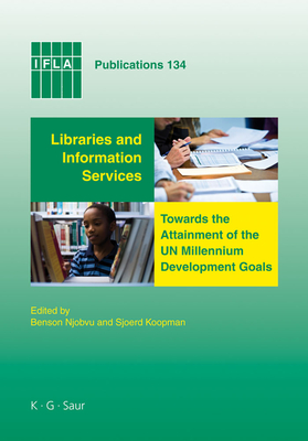 Libraries and Information Services Towards the Attainment of the Un Millennium Development Goals
