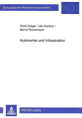Autonomie Und Infrastruktur: Zur Theorie, Organisation Und Praxis Differentieller Bildung