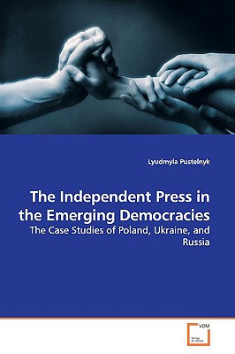 The Independent Press in the Emerging Democracies