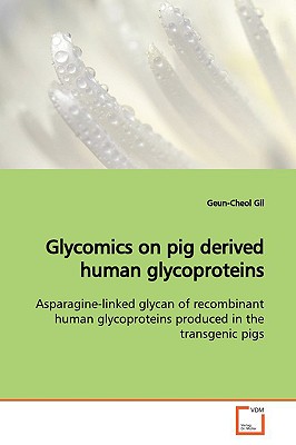 Glycomics on pig derived human glycoproteins