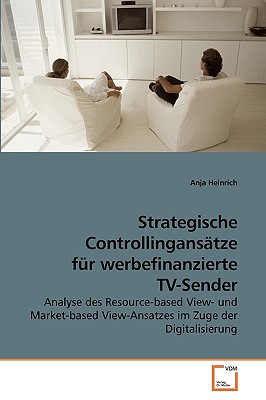 Strategische Controllingansätze für werbefinanzierte TV-Sender