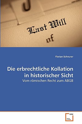 Die erbrechtliche Kollation in historischer Sicht