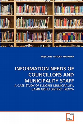 Information Needs of Councillors and Municipality Staff