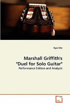 Marshall Griffith's "Duel for Solo Guitar"