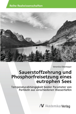 Sauerstoffzehrung und Phosphorfreisetzung eines eutrophen Sees