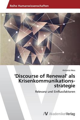 'Discourse of Renewal' als Krisenkommunikations-strategie