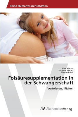 Folsäuresupplementation in der Schwangerschaft