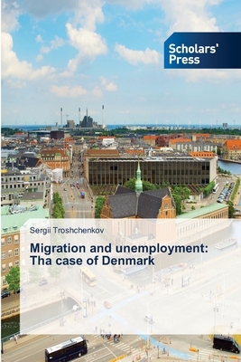 Migration and unemployment: Tha case of Denmark