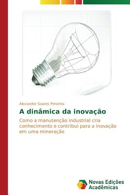 A dinâmica da inovação