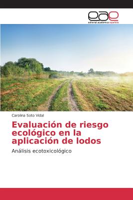 Evaluación de riesgo ecológico en la aplicación de lodos