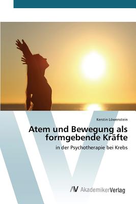 Atem und Bewegung als formgebende Kräfte