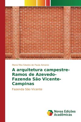 A arquitetura campestre- Ramos de Azevedo- Fazenda São Vicente- Campinas