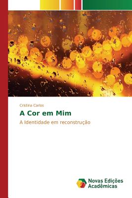 A Cor em Mim
