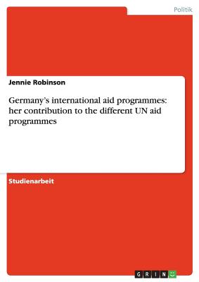 Germany's international aid programmes: her contribution to the different UN aid programmes