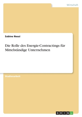 Die Rolle des Energie-Contractings für Mittelständige Unternehmen