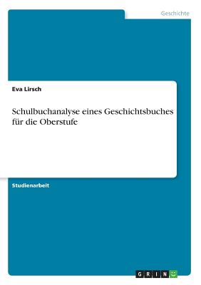 Schulbuchanalyse eines Geschichtsbuches für die Oberstufe