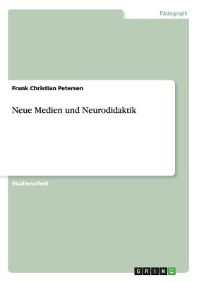Neue Medien und Neurodidaktik