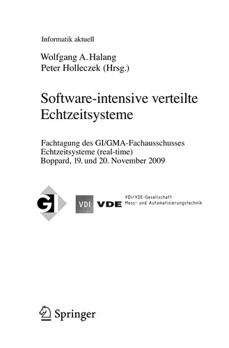 Software-Intensive Verteilte Echtzeitsysteme Echtzeit 2009: Fachtagung Des GI/GMA-Fachausschusses Echtzeitsysteme (Real-Time) Boppard, 19. Und 20. Nov