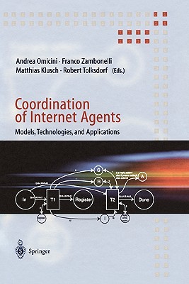 Coordination of Internet Agents: Models, Technologies, and Applications
