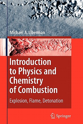 Introduction to Physics and Chemistry of Combustion: Explosion, Flame, Detonation