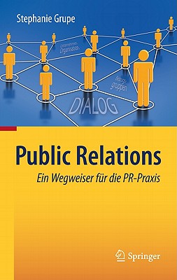 Public Relations: Ein Wegweiser Für Die Pr-PRAXIS