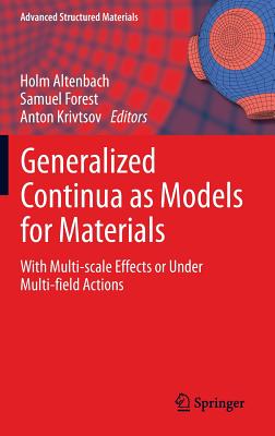 Generalized Continua as Models for Materials: With Multi-Scale Effects or Under Multi-Field Actions
