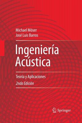 Ingeniería Acústica: Teoría Y Aplicaciones