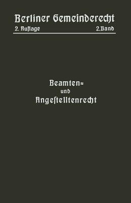 Beamten- Und Angestelltenrecht: Zweiter Band