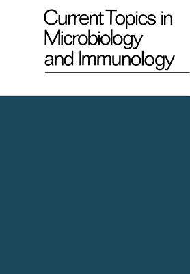 Current Topics in Microbiology and Immunology / Ergebnisse Der Mikrobiologie Und Immunitätsforschung: Volume 65