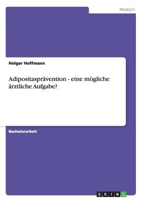 Adipositasprävention - eine mögliche ärztliche Aufgabe?
