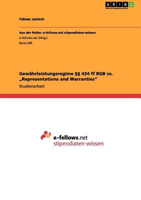 Gewährleistungsregime §§ 434 ff BGB vs. "Representations and Warranties"