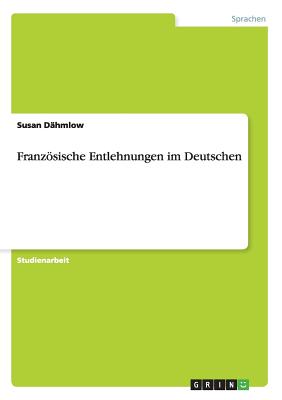 Französische Entlehnungen im Deutschen