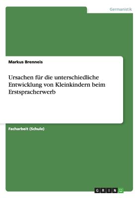 Ursachen für die unterschiedliche Entwicklung von Kleinkindern beim Erstspracherwerb