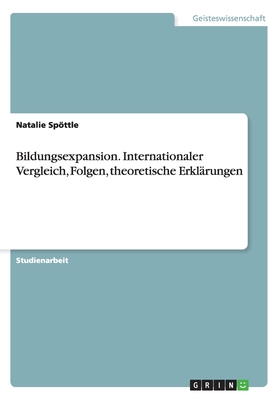 Bildungsexpansion. Internationaler Vergleich, Folgen, theoretische Erklärungen