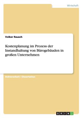 Kostenplanung im Prozess der Instandhaltung von Bürogebäuden in großen Unternehmen