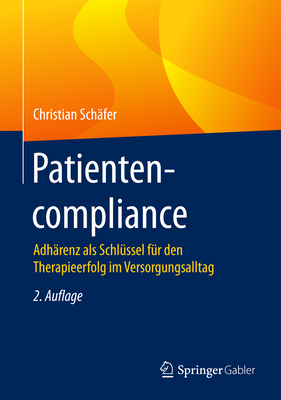 Patientencompliance: Adhärenz ALS Schlüssel Für Den Therapieerfolg Im Versorgungsalltag