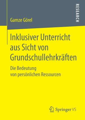Inklusiver Unterricht Aus Sicht Von Grundschullehrkräften: Die Bedeutung Von Persönlichen Ressourcen