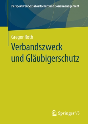 Verbandszweck Und Gläubigerschutz