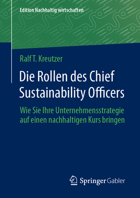Die Rollen Des Chief Sustainability Officers: Wie Sie Ihre Unternehmensstrategie Auf Einen Nachhaltigen Kurs Bringen