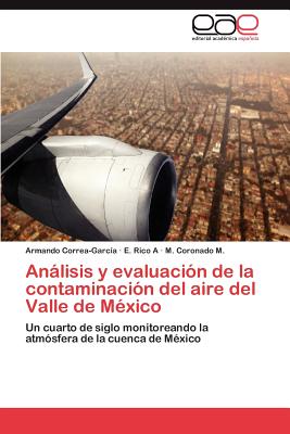 Analisis y Evaluacion de La Contaminacion del Aire del Valle de Mexico