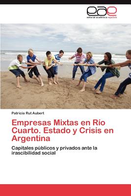 Empresas Mixtas En Rio Cuarto. Estado y Crisis En Argentina