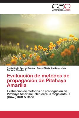 Evaluación de métodos de propagación de Pitahaya Amarilla