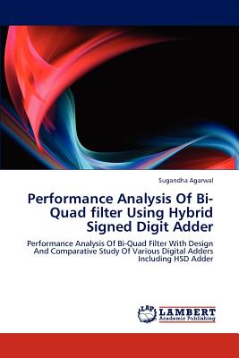 Performance Analysis of Bi-Quad Filter Using Hybrid Signed Digit Adder
